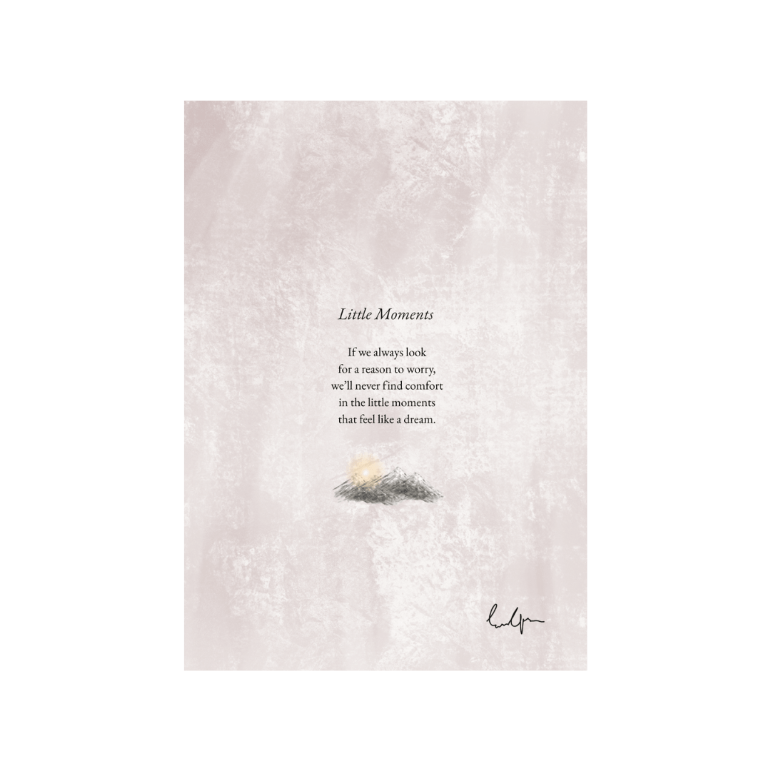 Little Moments - An original poetry print - Troubled Bloom